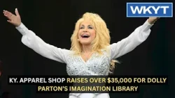 Ky. apparel shop raises over $35,000 for Dolly Parton’s Imagination Library