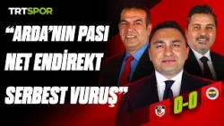Gaziantep FK - Fenerbahçe maçının kritik pozisyonlarının analizi | Teknik Analiz