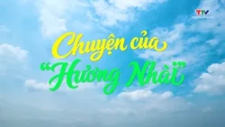 Documentary: The Story of "Huong Nhai" | Thanh Hoa Television