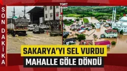 Heavy Rains Cause Flooding in Sakarya: Homes Submerged and Roads Turned Into Lakes