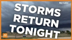 Phoenix storm chances return tonight: Here’s what to expect