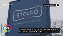 Carney vows to go after Cleveland-Cliffs following layoffs at Stelco