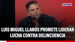 🔴🔵 Luis Miguel Llanos urges citizens to vote for candidates with no criminal records
