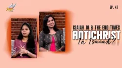 APADIYA VISHAYAM! | Isaiah 10 & the End Times: Antichrist In Isaiah?  | Ep 47